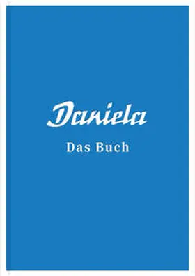 Mends-Cole / Neumann |  Daniela - Das Buch | Buch |  Sack Fachmedien