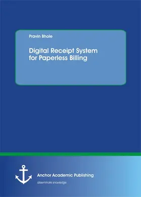 Bhole |  Digital Receipt System for Paperless Billing | eBook | Sack Fachmedien