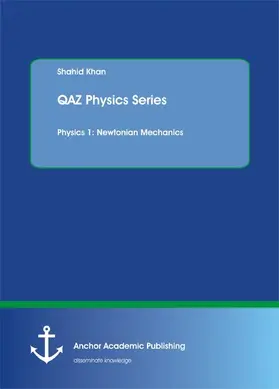 Khan |  QAZ Physics Series. Physics 1: Newtonian Mechanics | eBook | Sack Fachmedien