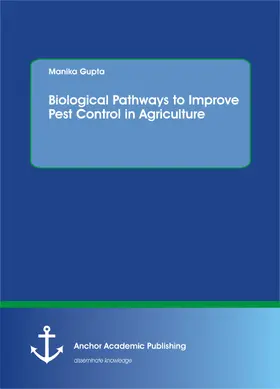 Gupta |  Biological Pathways to Improve Pest Control in Agriculture | eBook | Sack Fachmedien