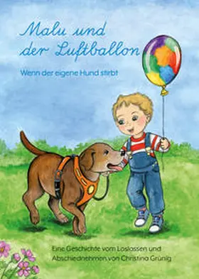 Grünig |  Malu und der Luftballon - Wenn der eigene Hund stirbt | eBook | Sack Fachmedien