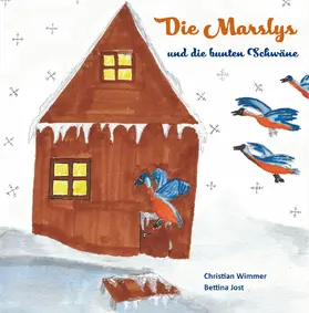 Wimmer / Jost |  Die Marslys und die bunten Schwäne | eBook | Sack Fachmedien