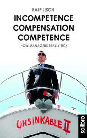 Lisch | Incompetence Compensation Competence | Buch | 978-3-96079-043-3 | www2.sack.de