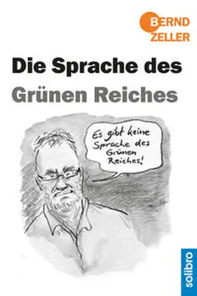 Zeller |  Die Sprache des Grünen Reiches | Buch |  Sack Fachmedien