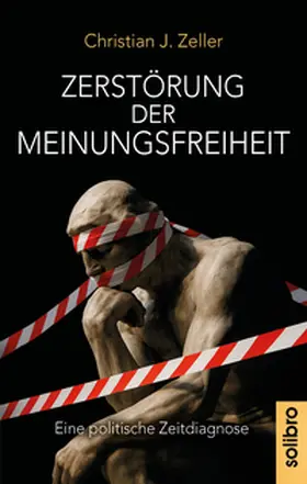 Zeller |  Zerstörung der Meinungsfreiheit | Buch |  Sack Fachmedien