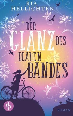 Hellichten |  Der Glanz des blauen Bandes (Liebe) | Buch |  Sack Fachmedien