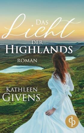 Givens |  Das Licht der Highlands (Historisch, Liebe) | Buch |  Sack Fachmedien