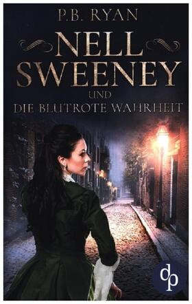 Ryan |  Nell Sweeney und die blutrote Wahrheit | Buch |  Sack Fachmedien