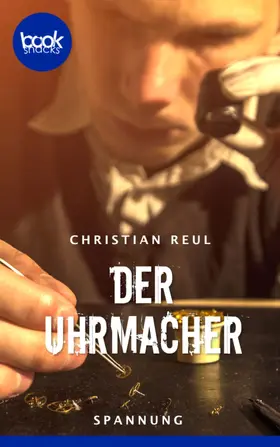 Reul |  Der Uhrmacher | eBook | Sack Fachmedien