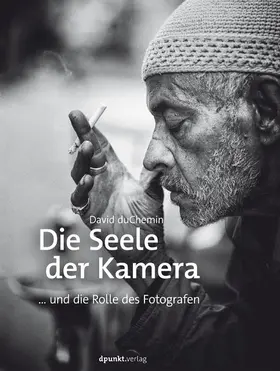 duChemin |  Die Seele der Kamera | eBook | Sack Fachmedien