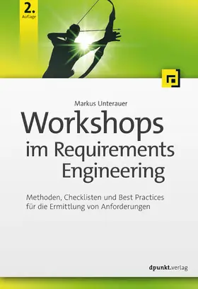 Unterauer |  Workshops im Requirements Engineering | eBook | Sack Fachmedien