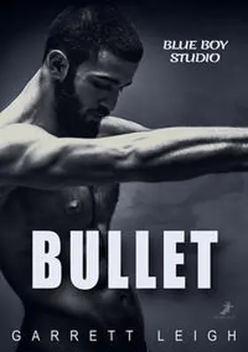 Leigh | Blue Boy: Bullet | Buch | 978-3-96089-223-6 | sack.de