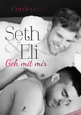 C. |  Seth & Eli: Geh mit mir | Buch |  Sack Fachmedien
