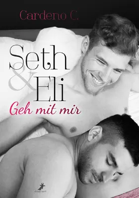 C. |  Seth & Eli: Geh mit mir | eBook | Sack Fachmedien