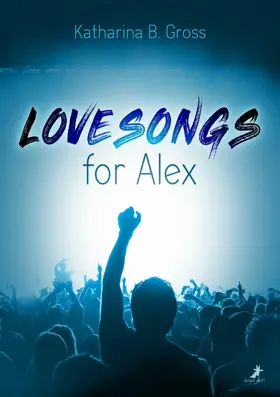 Gross |  Lovesongs for Alex | eBook | Sack Fachmedien