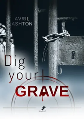 Ashton |  Dig your Grave | Buch |  Sack Fachmedien