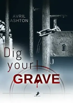 Ashton |  Dig your Grave | eBook | Sack Fachmedien