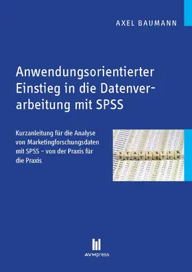Baumann |  Anwendungsorientierter Einstieg in die Datenverarbeitung mit SPSS | eBook | Sack Fachmedien