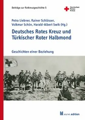 Liebner / Schlösser / Schön |  Deutsches Rotes Kreuz und Türkischer Roter Halbmond / Alman Kizilhaçi ve Türk Kizilay | eBook | Sack Fachmedien
