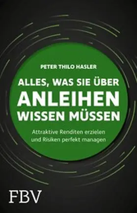 Hasler |  Alles, was Sie über Anleihen wissen müssen | eBook | Sack Fachmedien