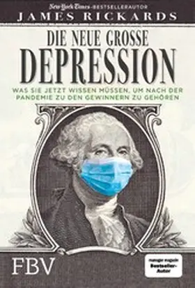 Rickards |  Die neue große Depression | eBook | Sack Fachmedien