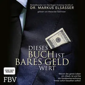 Elsässer |  Dieses Buch ist bares Geld wert | Sonstiges |  Sack Fachmedien