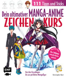 Hart |  Dein ultimativer Manga-Anime-Zeichenkurs – 111 Tipps und Tricks – Von den Grundlagen bis zur perfekten Mangafigur | Buch |  Sack Fachmedien