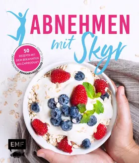 verschiedene |  Abnehmen mit Skyr – Der gesunde Ernährungstrend aus Island | eBook | Sack Fachmedien