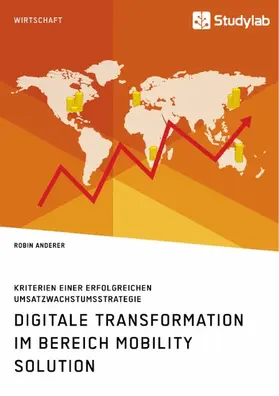 Anderer |  Digitale Transformation im Bereich Mobility Solution. Kriterien einer erfolgreichen Umsatzwachstumsstrategie | eBook | Sack Fachmedien