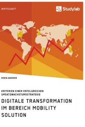 Anderer |  Digitale Transformation im Bereich Mobility Solution. Kriterien einer erfolgreichen Umsatzwachstumsstrategie | Buch |  Sack Fachmedien