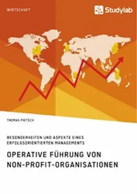 Pietsch |  Operative Führung von Non-Profit-Organisationen. Besonderheiten und Aspekte eines erfolgsorientierten Managements | eBook | Sack Fachmedien
