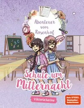 ViktoriaSarina |  Abenteuer vom Rosenhof. Schule um Mitternacht | eBook | Sack Fachmedien