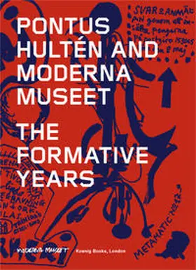 Tellgren / Birnbaum / Hillström |  Pontus Hulten and Moderna Museet. The Formative Years | Buch |  Sack Fachmedien
