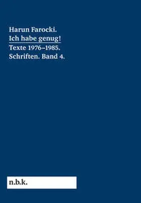 Babias / Pantenburg / Ehmann |  Harun Farocki. Ich habe genug! 1976-1985 Schriften Band 4 (n.b.k. Diskurs, Band 13) | Buch |  Sack Fachmedien
