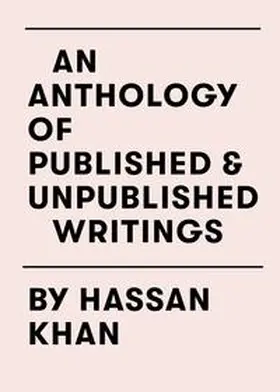 Pirotte / Khan |  An Anthology of Published & Unpublished Writings by Hassan Khan | Buch |  Sack Fachmedien
