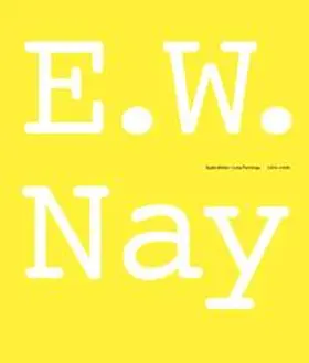Scheibler |  E.W. Nay. Späte Bilder / Late Paintings 1965 - 1968 | Buch |  Sack Fachmedien