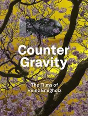 Emigholz / Franke |  Heinz Emigholz. Counter Gravity - The Films of Heinz Emigholz. | Buch |  Sack Fachmedien