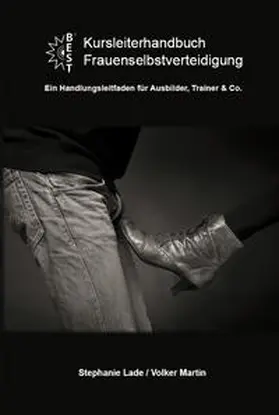 Lade / Martin |  Kursleiterhandbuch Frauenselbstverteidigung | Buch |  Sack Fachmedien