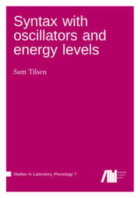 Tilsen |  Syntax with oscillators and energy levels | Buch |  Sack Fachmedien