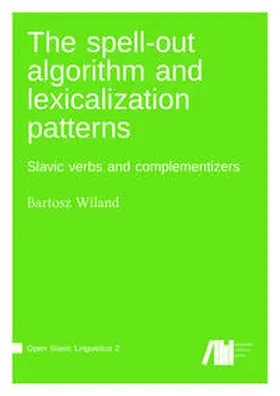 Wiland |  The spell-out algorithm and lexicalization patterns | Buch |  Sack Fachmedien