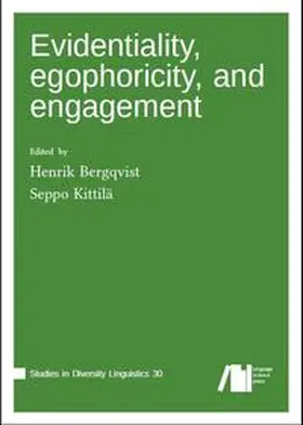 Bergqvist / Kittilä |  Evidentiality, egophoricity and engagement | Buch |  Sack Fachmedien