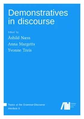 Næss / Margetts / Treis |  Demonstratives in discourse | Buch |  Sack Fachmedien