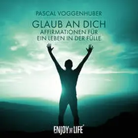 Voggenhuber / Kampenwand Verlag |  Glaub an Dich | Sonstiges |  Sack Fachmedien