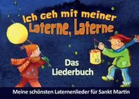 Janetzko |  Ich geh mit meiner Laterne, Laterne - Das Liederbuch | Buch |  Sack Fachmedien