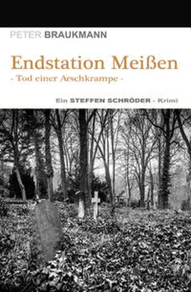 Braukmann |  Endstation Meißen | Buch |  Sack Fachmedien
