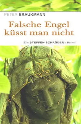 Braukmann |  Falsche Engel küsst man nicht | Buch |  Sack Fachmedien
