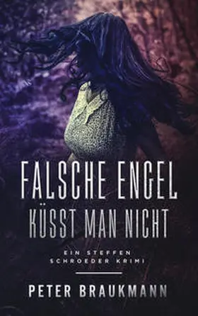 Braukmann |  Falsche Engel küsst man nicht | Buch |  Sack Fachmedien