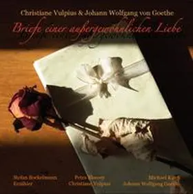 Goethe / Vulpius / Eins 2 Trois Music & Film Markus Cremer |  Briefe einer außergewöhnlichen Liebe | Sonstiges |  Sack Fachmedien