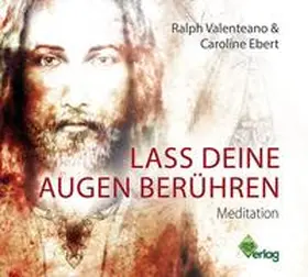 Ebert / Valenteano / Caroline-Christina-Ebert - Verlag |  Lass deine Augen berühren | Sonstiges |  Sack Fachmedien