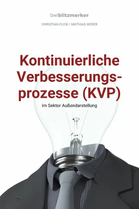 Flick / Weber |  bwlBlitzmerker: Kontinuierliche Verbesserungsprozesse (KVP) im Sektor Außendarstellung | eBook | Sack Fachmedien